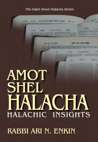 Amot Shel Halacha: Halachic Insights (Dalet Amot Halacha)