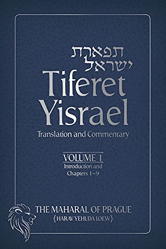 Tiferet Yisrael: Translation and Commentary | Volume 1: Introduction and Chapters 1–9  | Maharal
