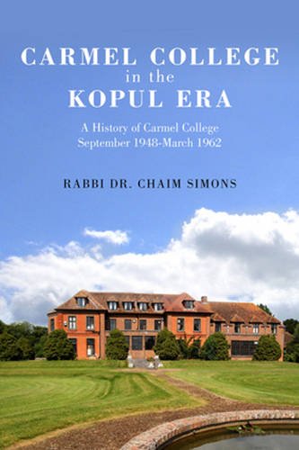 Carmel College in the Kopul Era: A History of Carmel College September 1948-March 1962