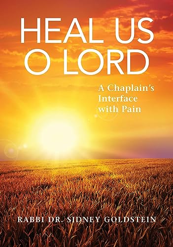 Heal Us O Lord: A Chaplain's Interface with Pain