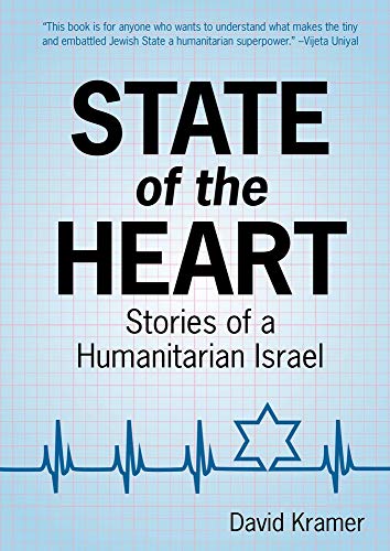 State of the Heart: Stories of a Humanitarian Israel