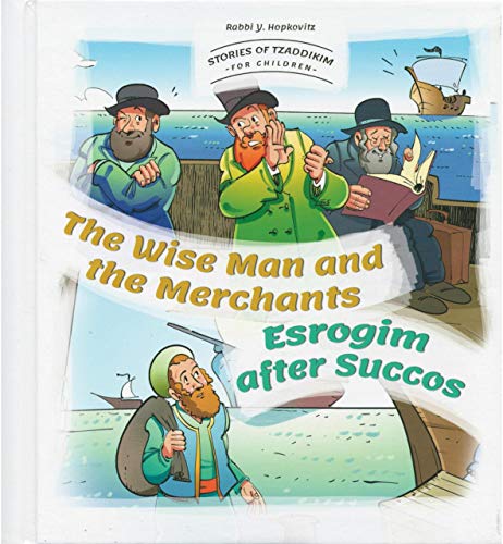 Stories Of Tzaddikim #1 The Wise Man & The Merchant-Esrogim After Succos
