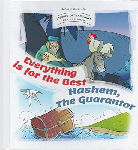 Stories Of Tzaddikim #4 Everything Is For The Best-Hashem the Guarantor