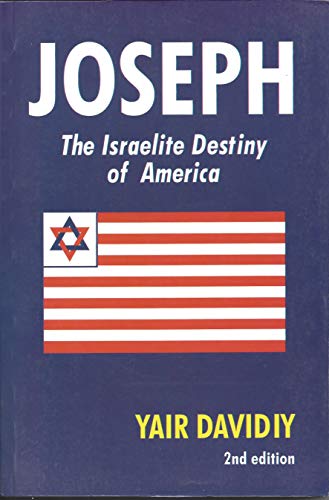 JOSEPH The Israelite Destiny of America
