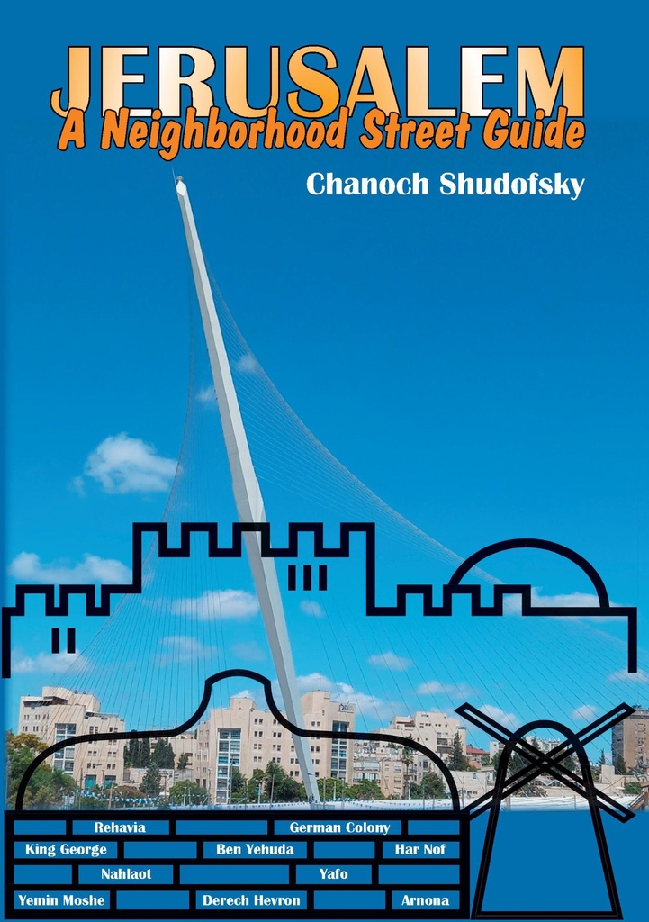 Jerusalem: A Neighborhood Guide | New Updated Edition