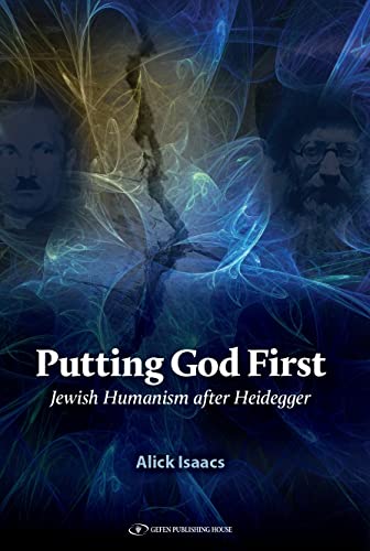 Putting God First: Jewish Humanism after Heidegger