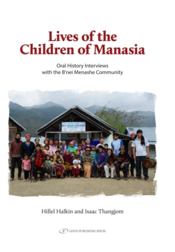 Lives of the Children of Manasia: Oral History Interviews with the B’nei Menashe Community