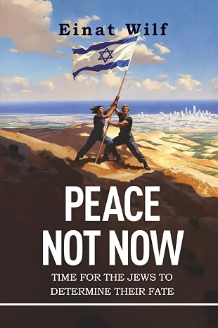[138600011741] Peace Not Now - Time For The Jews To Determine Their Fate