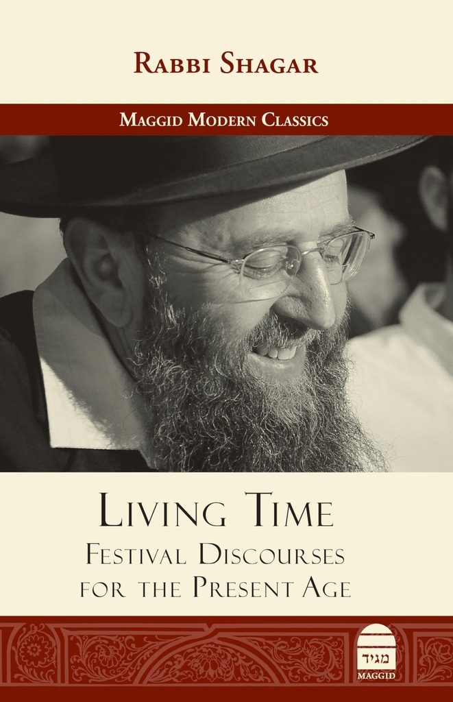 Living Time: Festival Discourses for the Present Age | Maggid Modern Classics Series