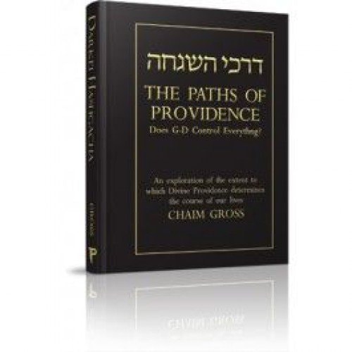 The Paths of Providence Does G-d Control Everything?