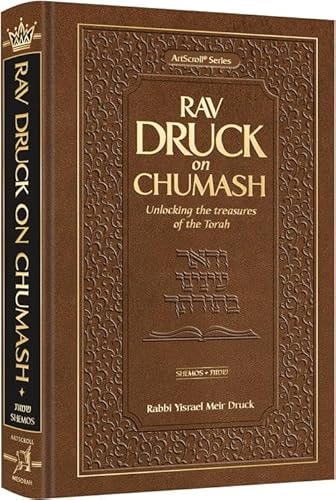 Rav Druck on Chumash - ShemosUnlocking the treasures of the Torah