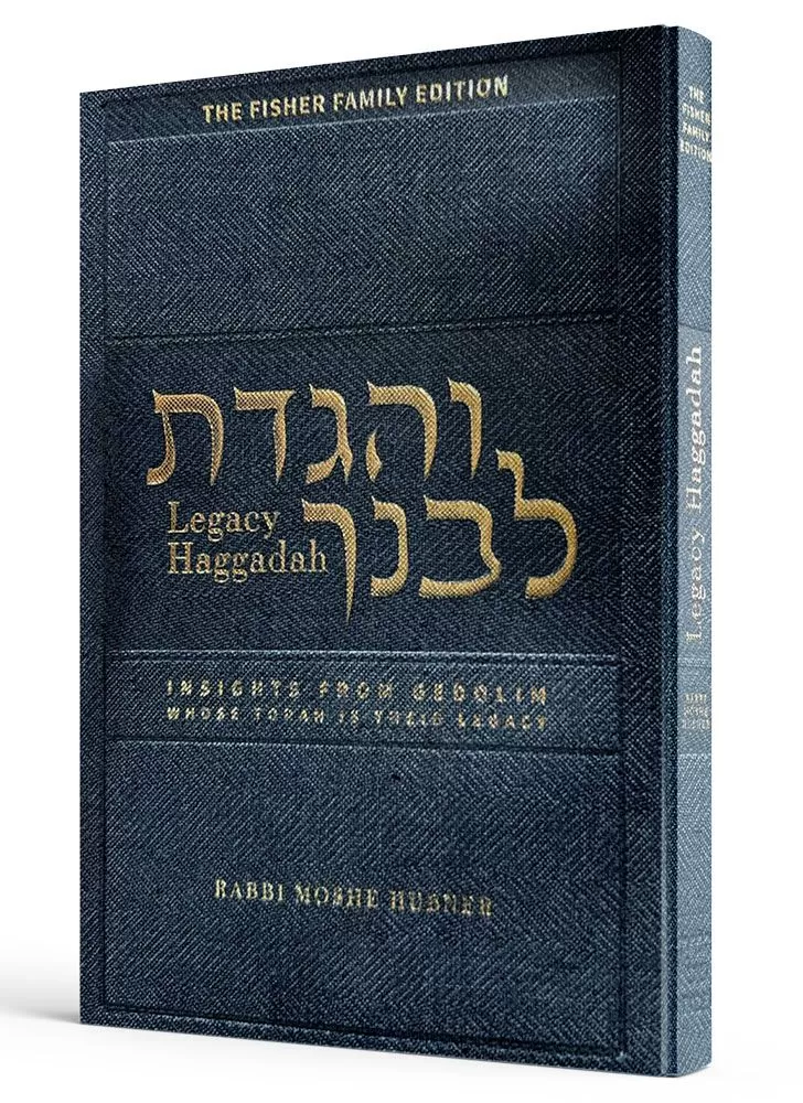 The Legacy Haggadah: Insights from Gedolim whose Torah is their Legacy