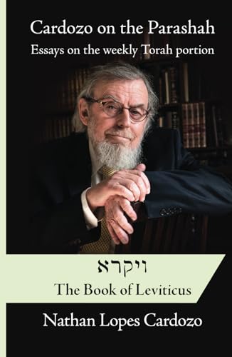 Vayikra / Leviticus | Cardozo on the Parashah: Essays on the Weekly Torah Portion: Volume 3 