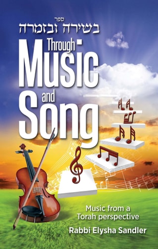 Through Music and Song: Music from a Torah perspective