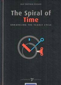 The Spiral of Time - Unraveling the Yearly Cycle | DovBer Pinson