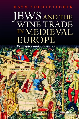 [9781904113249] Jews and the Wine Trade in Medieval Europe: Principles and Pressures