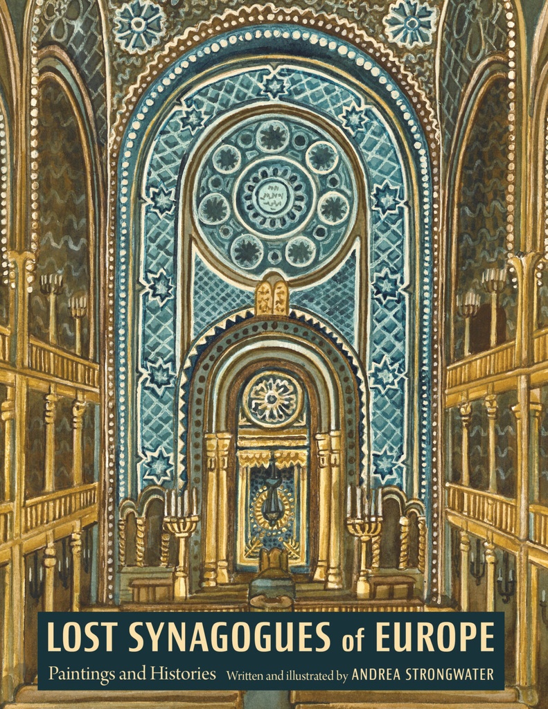 Lost Synagogues of Europe: Paintings and Histories