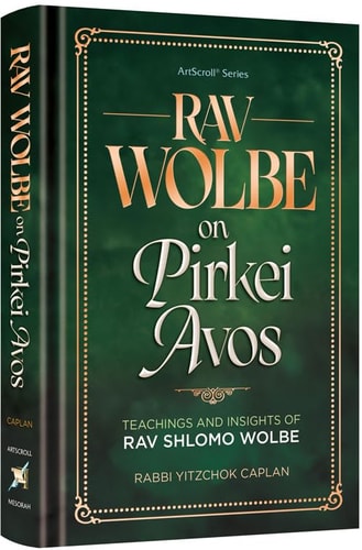 Rav Wolbe on Pirkei Avos Teachings and Insights of Rav Shlomo Wolbe