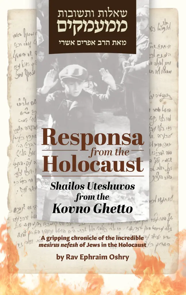 Responsa from the Holocaust - Shailos Uteshuvos from the Kovno Ghetto