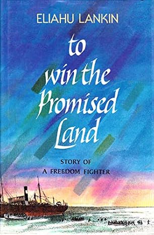 [9780917883057] To Win The Promised Land - Story Of A Freedom Fighter | Eliyahu Lankin