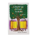 Growth Through Torah Insights and Stories for the Shabbos Table