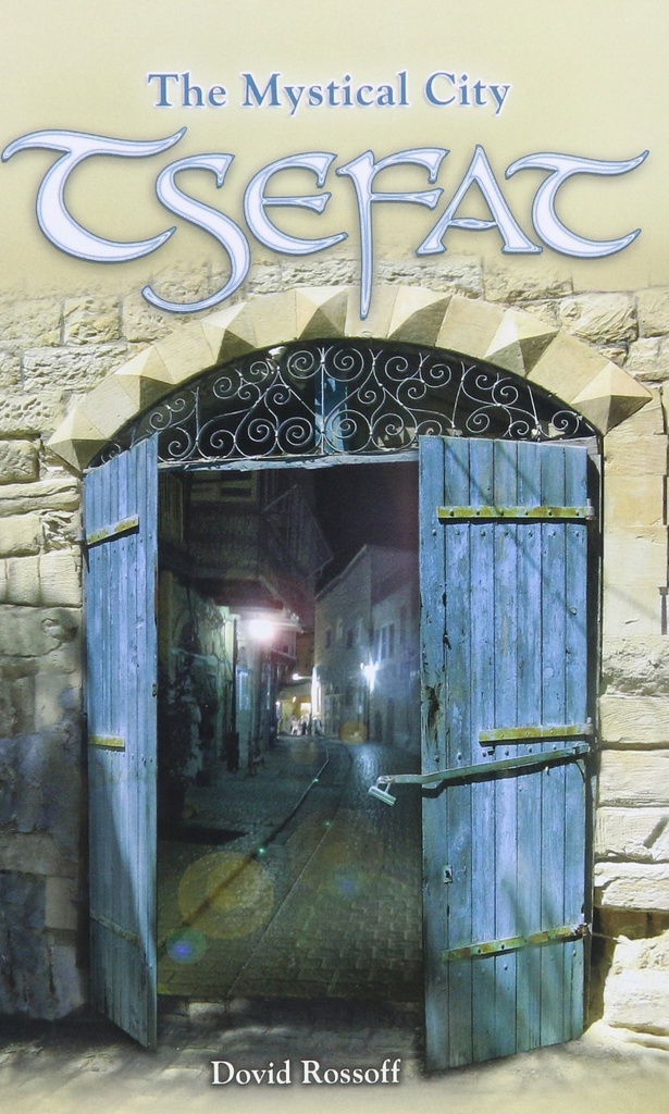 Tsefat - The Mystical City