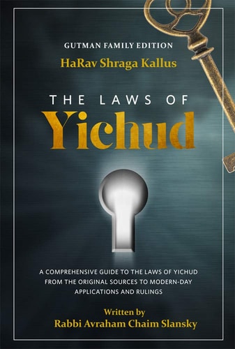 The Laws of Yichud: A Comprehensive Guide to The Laws of Yichud From the Original Sources to Modern-Day Applications and Rulings