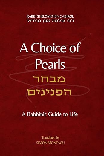 A Choice of Pearls (Mibhar HaPeninim): A Rabbinic Guide to Life