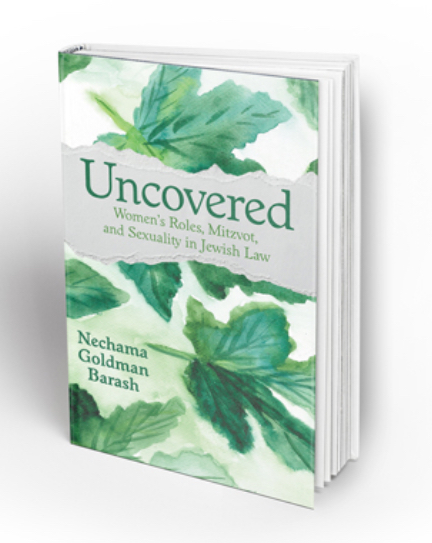 UNCOVERED: Women's Roles, Mitzvot, and Sexuality in Jewish Law 