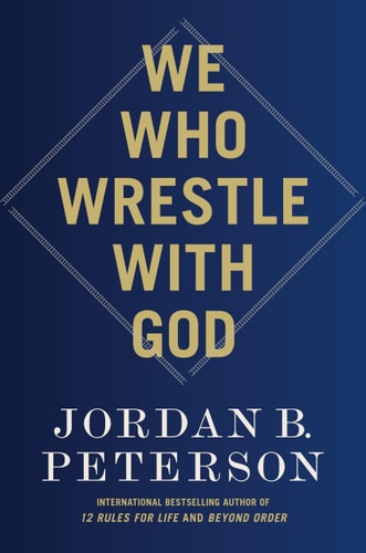 We Who Wrestle with God: Perceptions of the Divine | Hard Cover Edition 