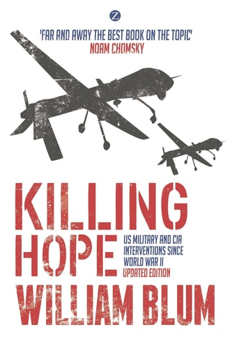 Killing Hope: US Military and CIA Interventions since World War II