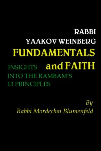 Fundamentals and Faith: Insights into the Rambam's 13 Principles
