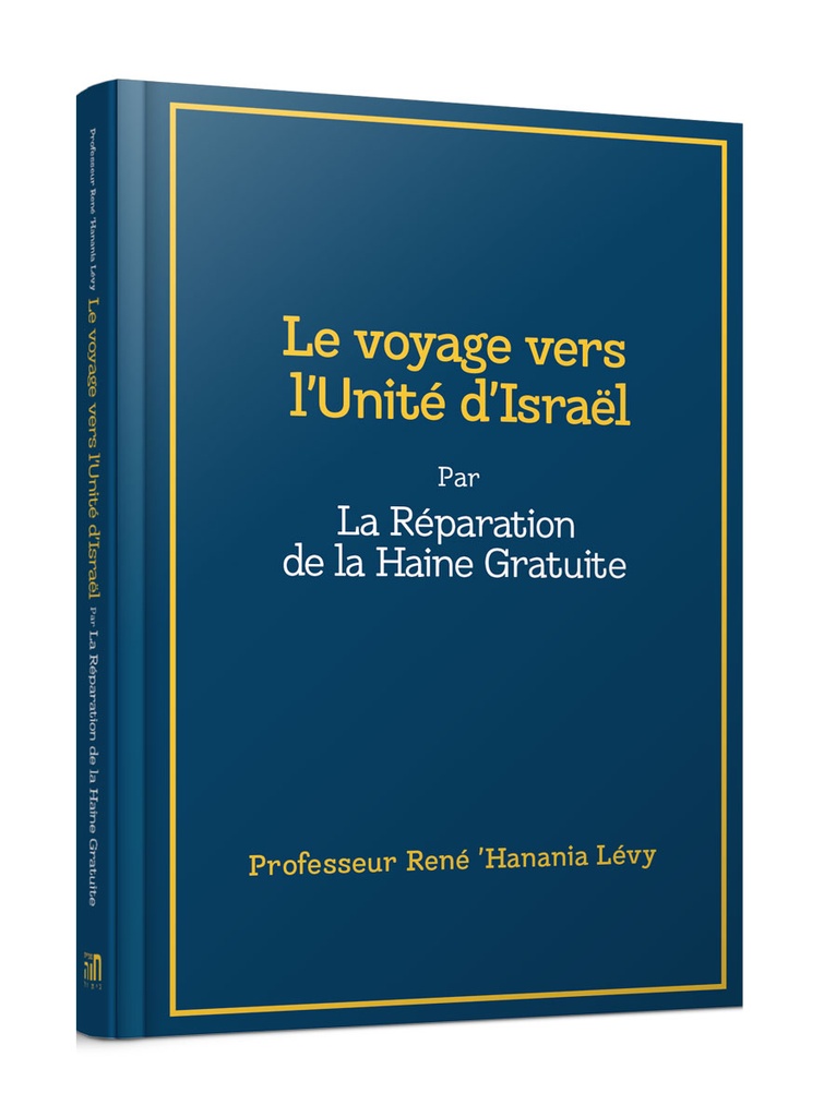 Le voyage vers l'Unite d'Israel