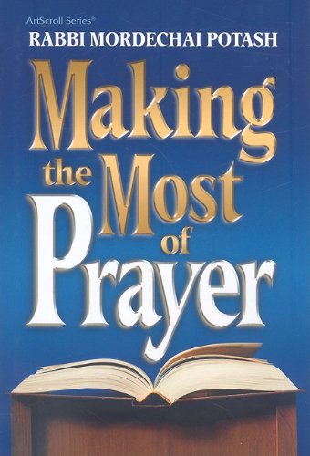 [9781422606209] Making the Most of Prayer (Artscroll) (New)
