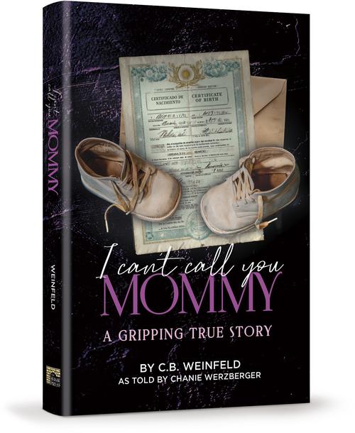 I Can't Call You Mommy A Gripping True Story