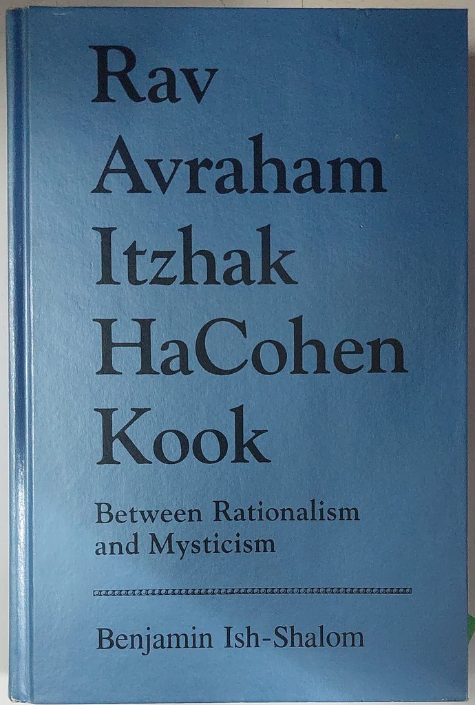 RARE COPY | Rav Avraham Itzhak HaCohen Kook: Between Rationalism and Mysticism