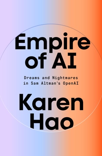 Pre-Order | Empire of AI: Dreams and Nightmares in Sam Altman's OpenAI