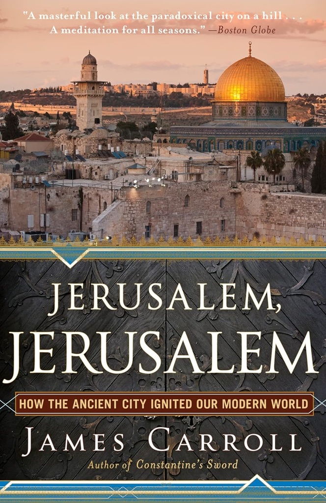 [9780547747620] Jerusalem, Jerusalem | James Carroll