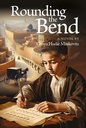 Rounding The Bend | A Novel