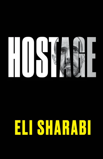 Pre-Order | Hostage - a survivor of 491 days in Hamas captivity in Gaza, recounts the harrowing ordeal