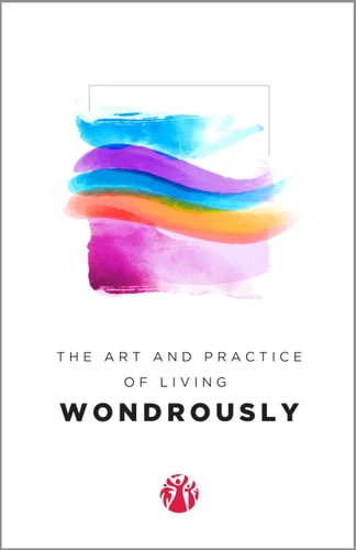 The Art & Practice of Living Wondrously