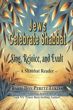 Jews Celebrate Shabbat – Sing, Rejoice, and Exult: A Shabbat Reader (Jewish Studies)