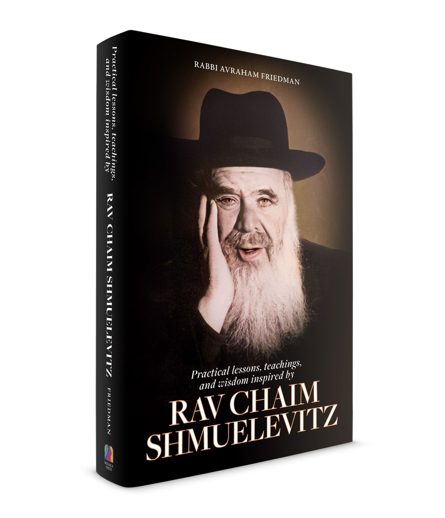 [9781961602823] Practical Lessons, Teachings, and Wisdom Inspired by Rav Chaim Shmuelevitz