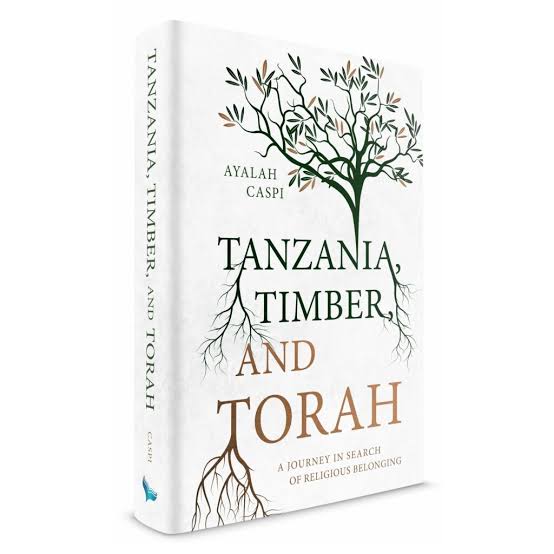 [9781961602359] Tanzania, Timber and Torah: A journey in search of religious belonging 