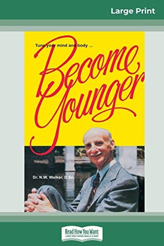 Become Younger | Large Print Edition | 16th Printing
