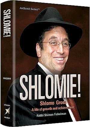 Shlomie! Shlomo Gross : a Life of Growth and Achievement