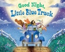 [9780358229278] Good Night, Little Blue Truck Board Book
