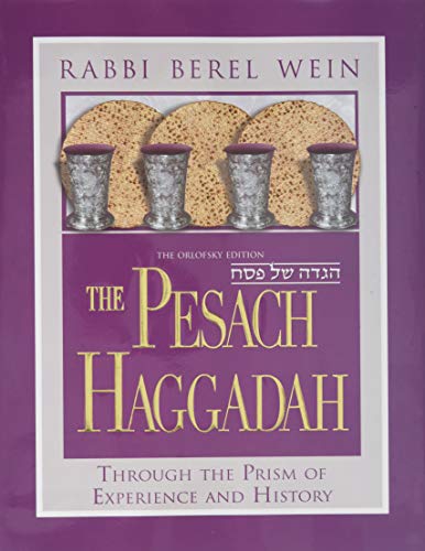 The Pesach Haggadah: Through the Prism of Experience and History | The Orlofsky Edition