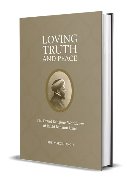 Loving Truth and Peace: The Grand Religious Worldview of Rabbi Benzion Uziel 
