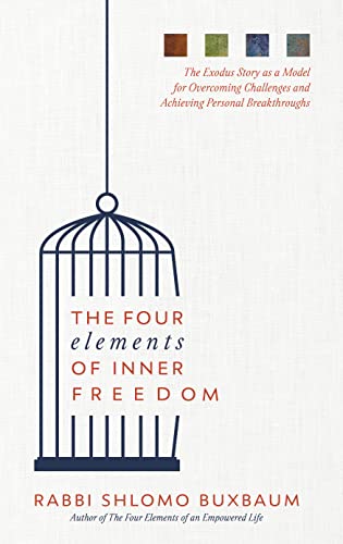 The Four Elements of Inner Freedom - The Exodus story as a model for overcoming challenges and acheiving personal breakthroughs